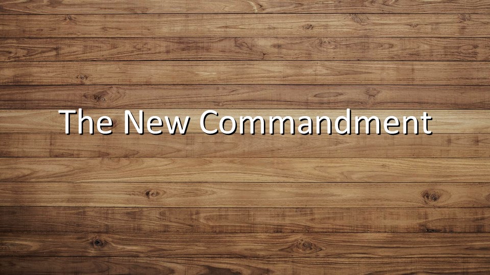 The New Commandment